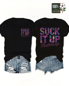 Suck It Up Buttercup T-Shirt